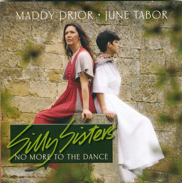 Maddy Prior & June Tabor (Silly Sisters) - No More To The Dance CD
