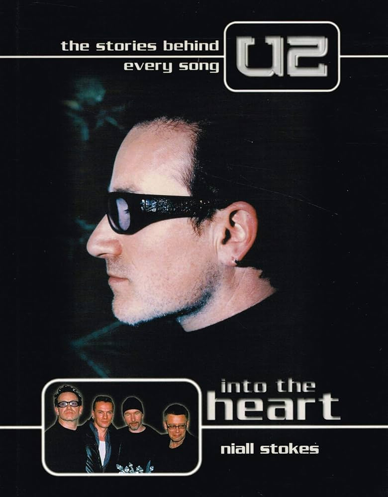 U2 – Into The Heart: The Stories Behind Every U2 Song By Niall Stokes Book (2001)