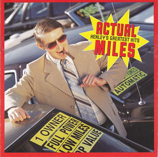 Don Henley - Actual Miles (Henley's Greatest Hits) CD