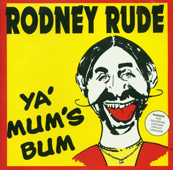 Rodney Rude - Ya Mum's Bum CD