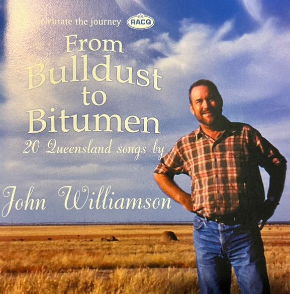 John Williamson - From Bulldust To Bitumen CD