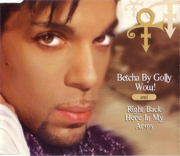 Prince - Betcha By Golly Wow! / Right Back Here In My Arms CD Single