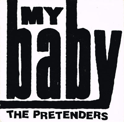 Pretenders - My Baby / Room Full Of Mirrors 7" Vinyl Single (Used)