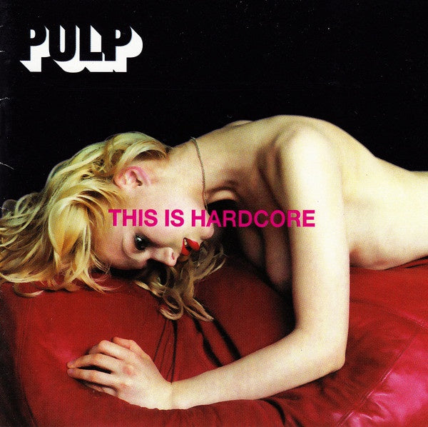 Pulp - This Is Hardcore CD
