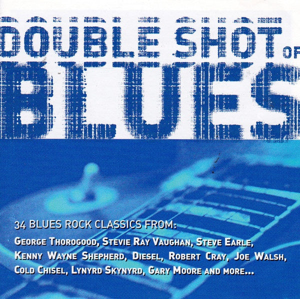 Various Artists - Double Shot Of Blues 2CD