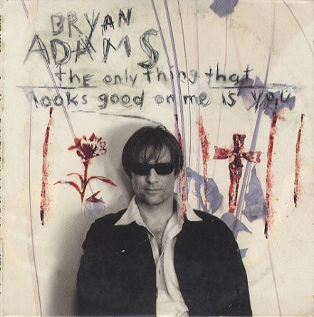 Bryan Adams - The Only Thing That Looks Good On Me Is You 4 Track CD Single