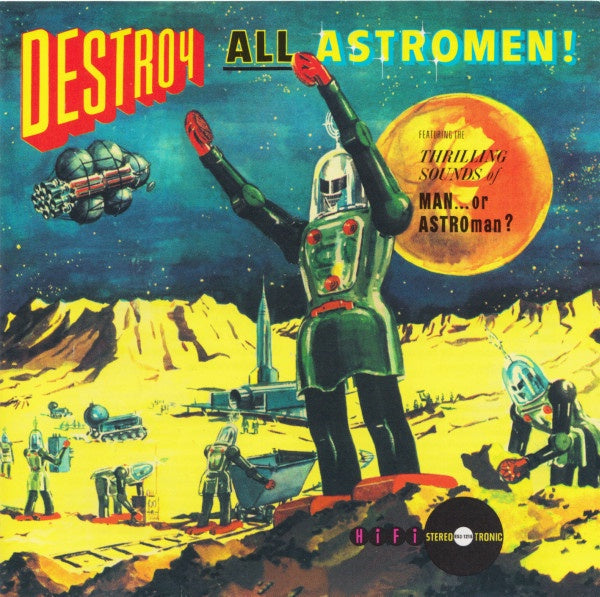 MAN...Or ASTROman? – Destroy All Astro-Men!! CD