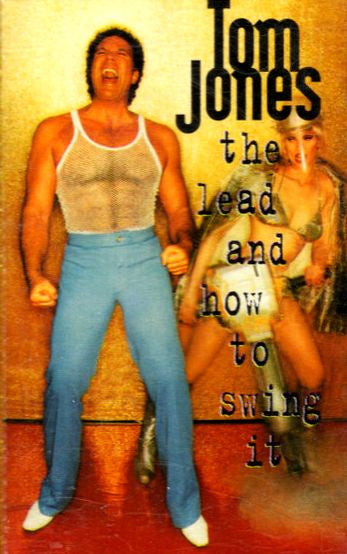 Tom Jones – The Lead & How To Swing It Cassette Tape