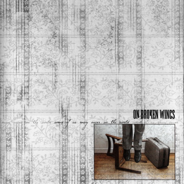 On Broken Wings – Some Of Us May Never See The World CD
