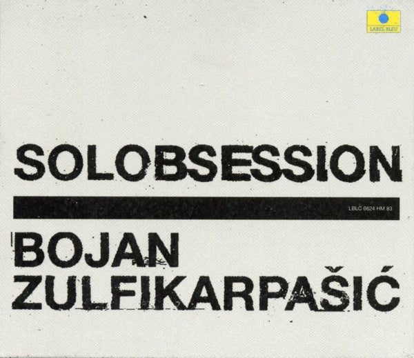 Bojan Zulfikarpašić - Solobsession CD