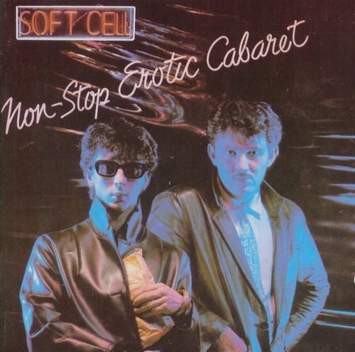 Soft Cell – Non-Stop Erotic Cabaret CD