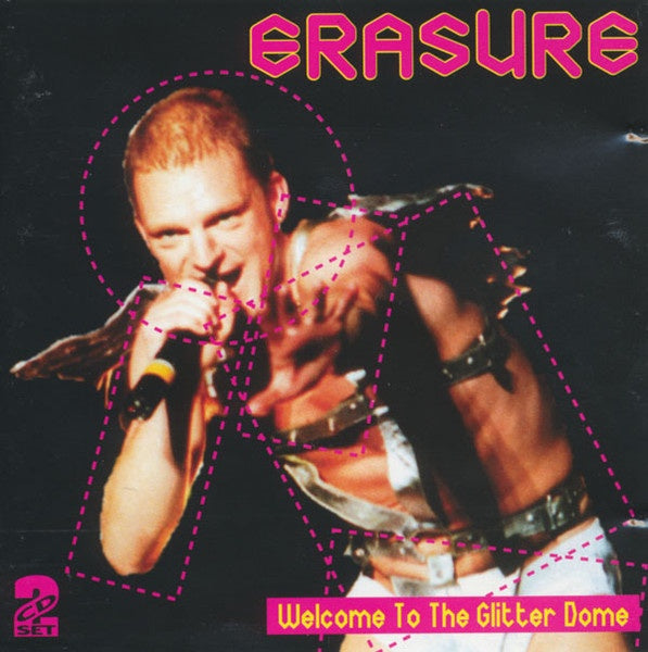 Erasure - Welcome To The Glitter Dome 2CD
