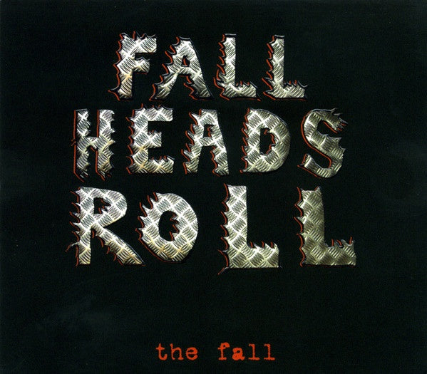 Fall - Fall Heads Roll CD