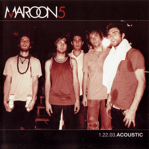 Maroon 5 - 1.22.03.Acoustic CD