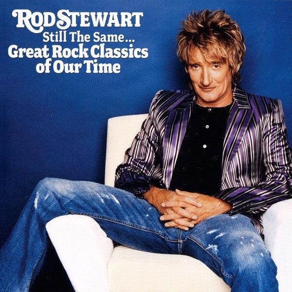 Rod Stewart – Still The Same... Great Rock Classics Of Our Time CD