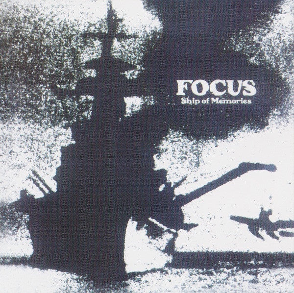 Focus - Ship Of Memories CD