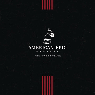 Soundtrack - American Epic - The Soundtrack Vinyl LP