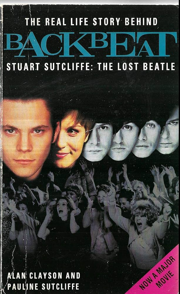 Backbeat – Stuart Sutcliffe: The Lost Beatle By Clayson, Alan And Sutcliffe, Pauline Book (1994)