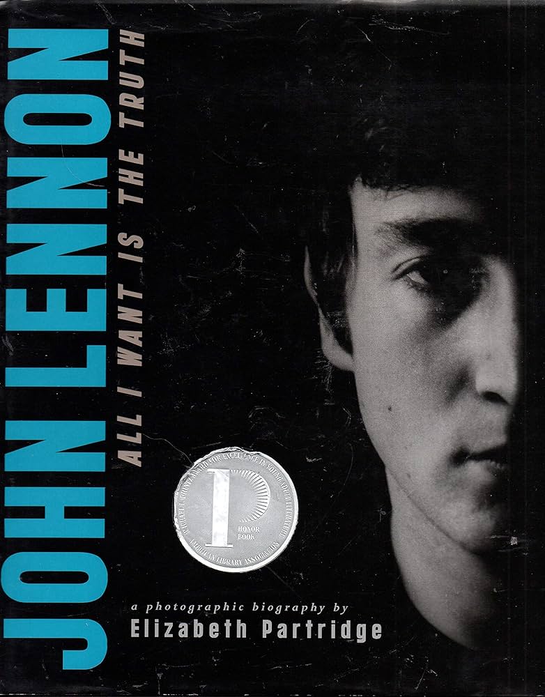 John Lennon – John Lennon: All I Want Is The Truth By Elizabeth Partridge Book (2006)