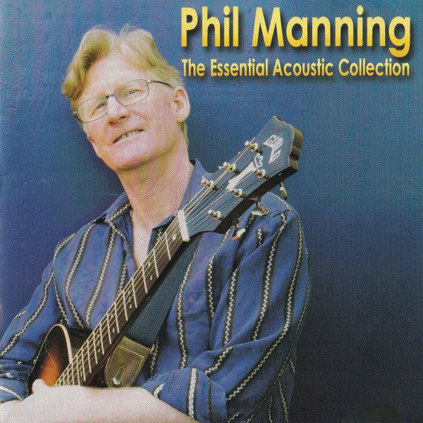 Phil Manning - The Essential Acoustic Collection CD