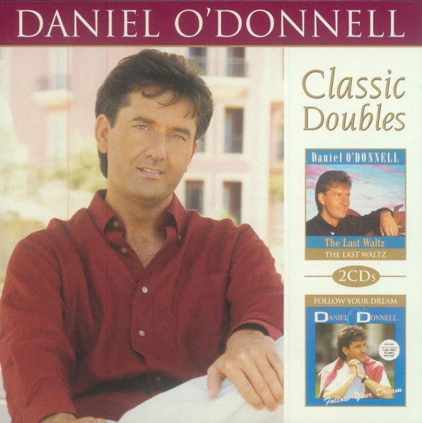 Daniel O'Donnell - The Last Waltz / Follow Your Dream 2CD