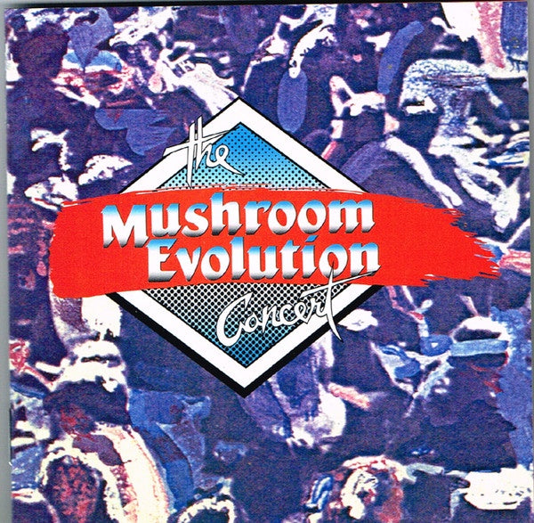 Mushroom Evolution Concert - Various Live CD
