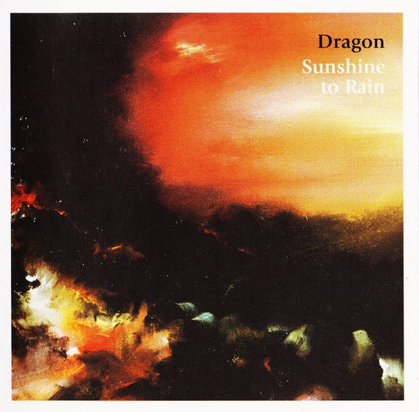 Dragon - Sunshine To Rain  CD