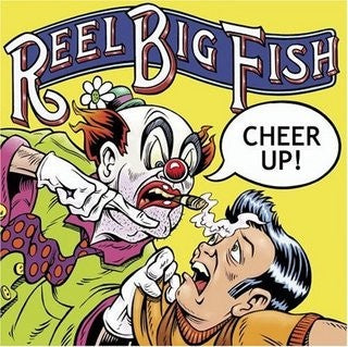 Reel Big Fish - Cheer Up CD