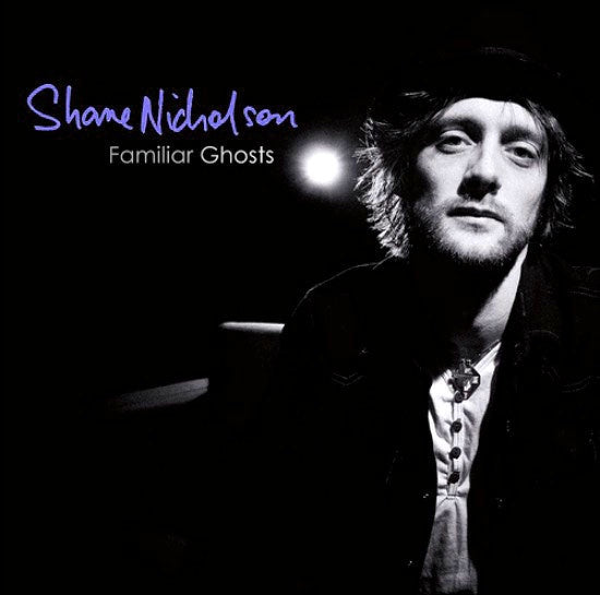 Shane Nicholson - Familiar Ghosts CD