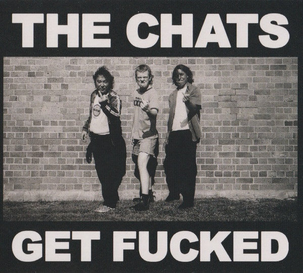 Chats - Get Fucked CD