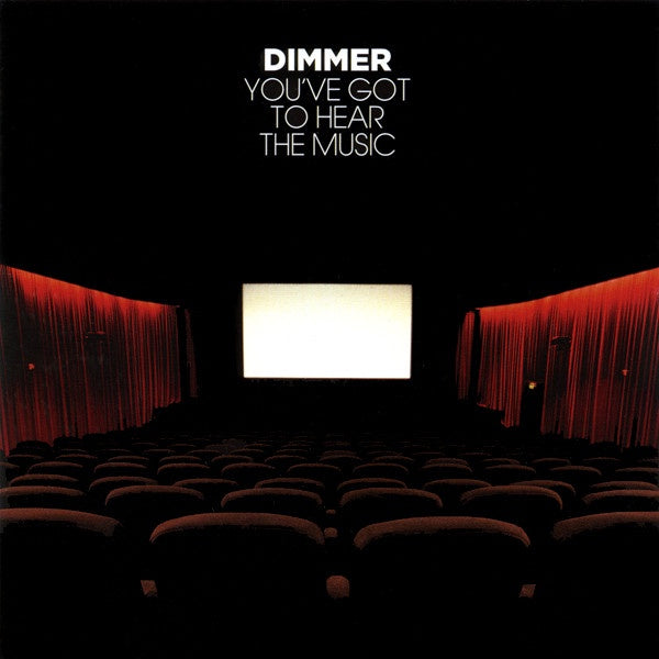 Dimmer - You've Got To Hear The Music CD