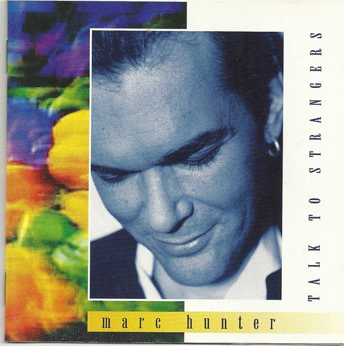Marc Hunter – Talk To Strangers CD