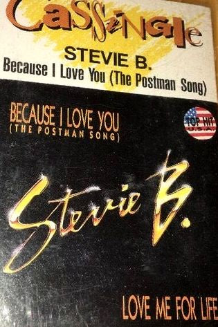 Stevie B - Because I Love You (The Postman Song) / Love Me For Life Cassette Single