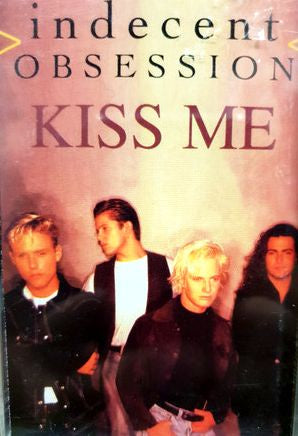 Indecent Obsession - Kiss Me Cassette Single Tape