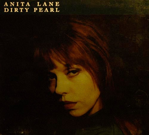 Anita Lane – Dirty Pearl Digipak CD