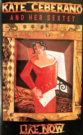 Kate Ceberano & Her Sextet – Like Now Cassette Tape