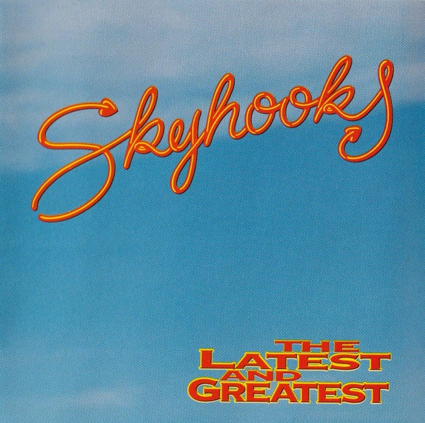 Skyhooks – The Latest And Greatest CD