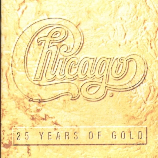 Chicago - 25 Years Of Gold CD