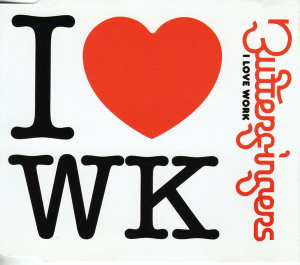 Butterfingers - I Love Work CD Single