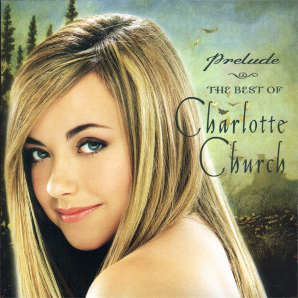 Charlotte Church - Prelude (The Best Of Charlotte Church) CD