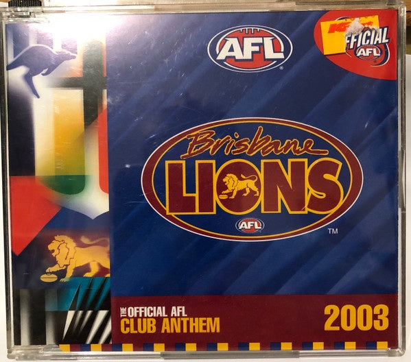 Brisbane Lions - The Official AFL Club Anthem 2003 - 5 Track CD Single