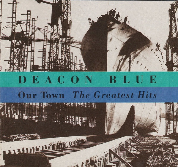 Deacon Blue - Our Town - The Greatest Hits CD