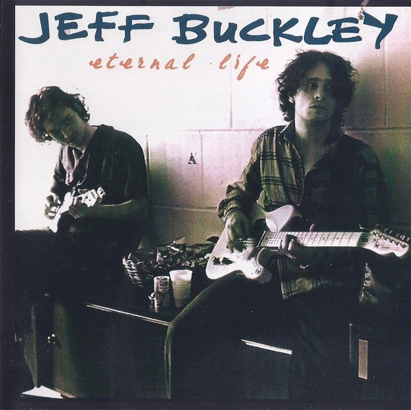 Jeff Buckley - Eternal Life CD