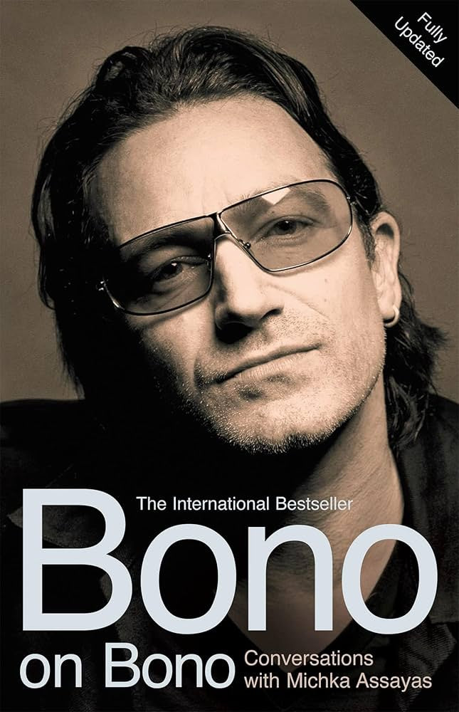 Bono – Bono on Bono: Conversations with Michka Assayas Book (2006)