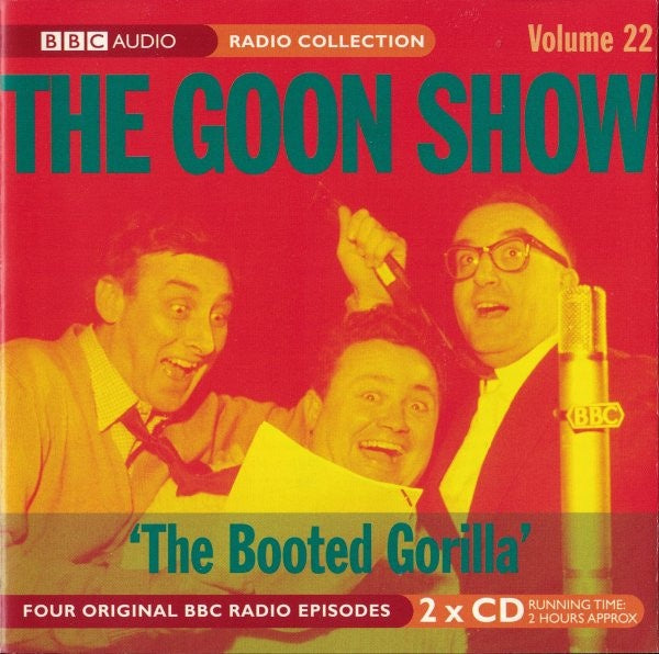 Goons - Goon Show Volume 22 (The Booted Gorilla) 2CD