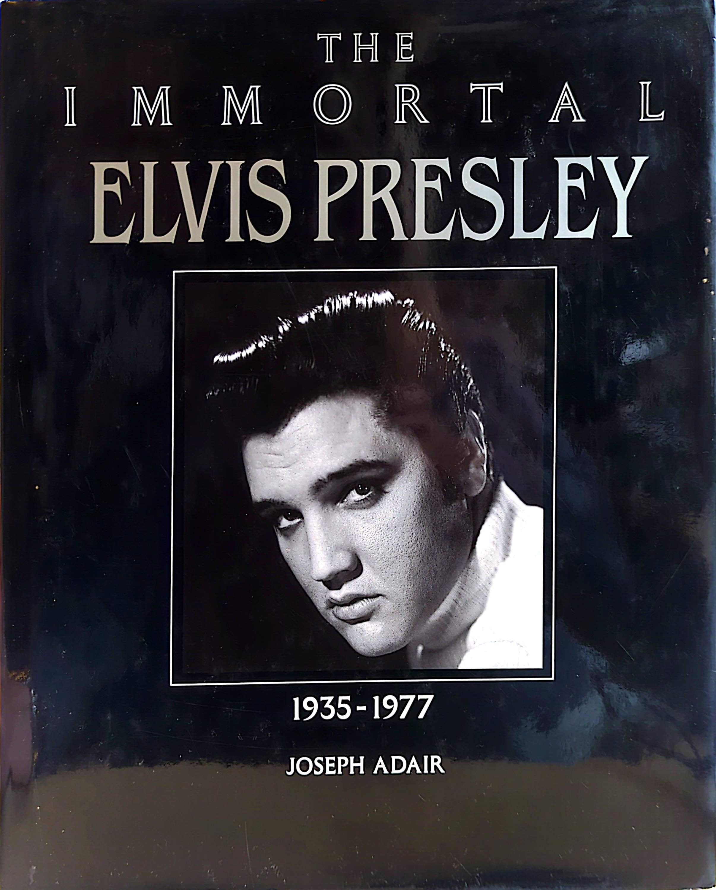 Elvis Presley - The Immortal Elvis Presley 1935-1977 Hardcover Book By Joseph Adair