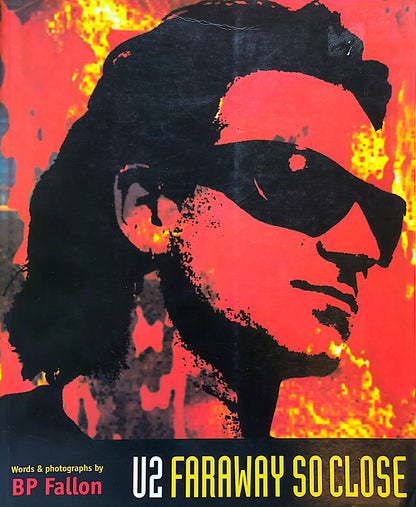 U2 - Faraway So Close by BP Fallon Softcover Book (1994)