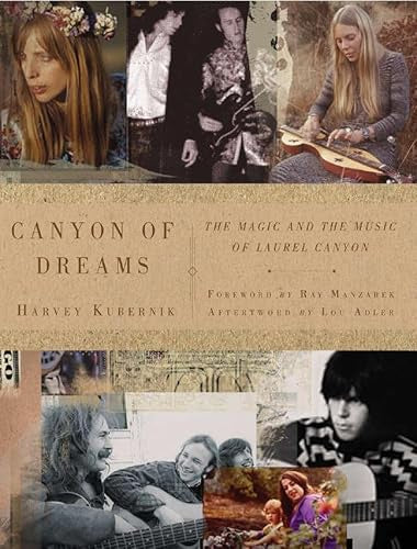 Canyon Of Dreams: The Magic And The Music Of Laurel Canyon By Harvey Kubernik Book (2012)