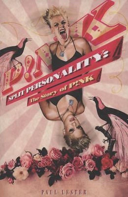 Pink - Split Personality The Story Of Pink By Paul Lester