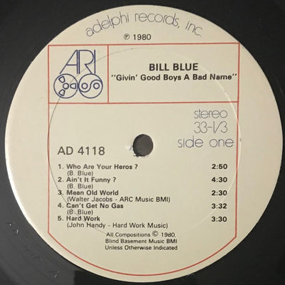 Bill Blue - Givin' Good Boys A Bad Name Vinyl LP (Used)